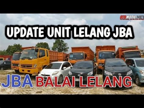 WAJIB TAU DAN CEK UNIT SEBELUM IKUT LELANG UPDATE LELANG MOBIL JBA