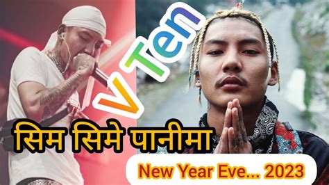 VTEN RAP SONG SIMSIME PANIMA NEW YEAR EVE 2023 SAMIR GHISING