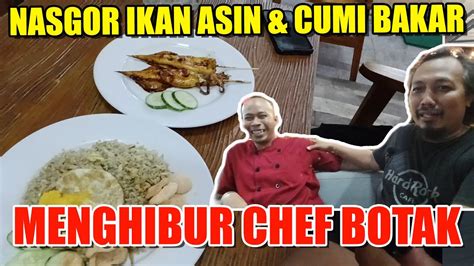 Nasgor Ikan Asin Cumi Bakar Menghibur Chef Botak Kulinersemarang