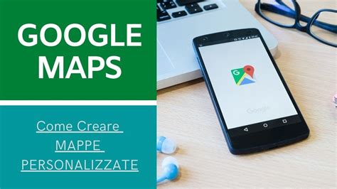 Come Creare Su Google Maps Una Mappa Personalizzata Youtube