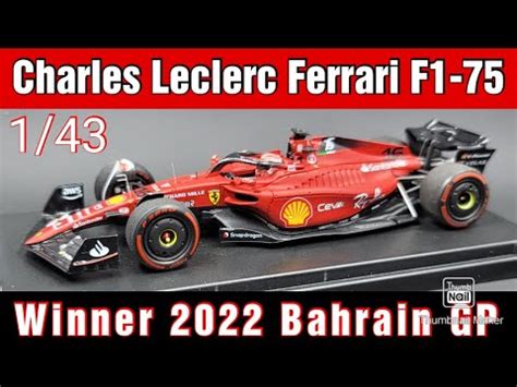 Charles Leclerc Ferrari F1 75 Bahrain GP 2022 Winner LookSmart 1 43 F1