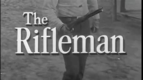 The Rifleman Intro Youtube