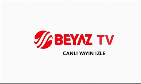 Beyaz Tv Canlı Yayın İzleme Rehberi