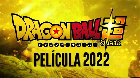 Nuevo Tr Iler De La Pel Cula De Dragon Ball Super Youtube