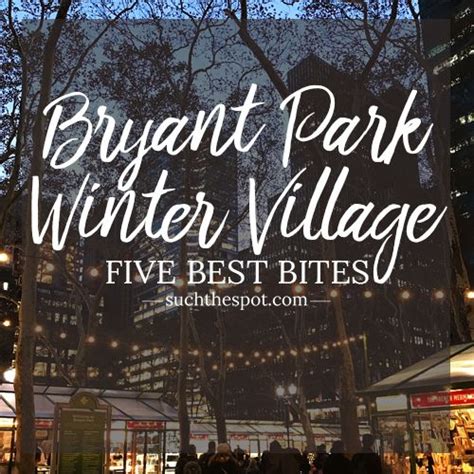 Winter Village At Bryant Park 5 Best Holiday Market Bites New York