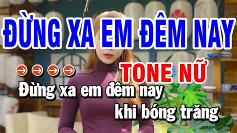 Karaoke Ng Xa Em M Nay Nh C S Ng Tone N Linh Nh Youtube