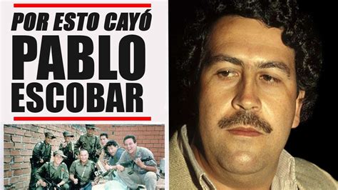 LOS 15 MOTIVOS DE LA CAÍDA DE PABLO ESCOBAR YouTube