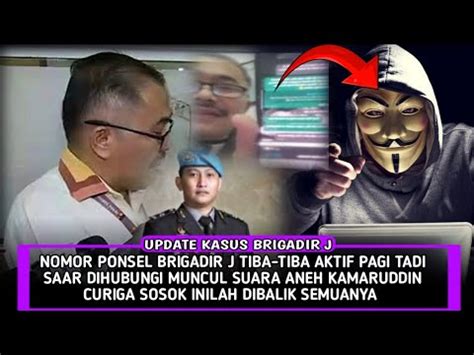 Gawat Nomor Ponsel Brigadir J Tiba Tiba Aktif Lagi Pagi Tadi Saat