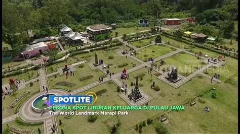 Pesona The World Landmark Merapi Park Youtube