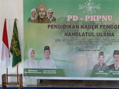 Pd Pkpnu Angkatan Pertama Pwnu Kepri Digelar Di Bintan