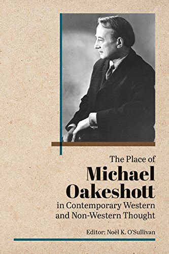 The Place Of Michael Oakeshott In Contemporary Western And Non Western