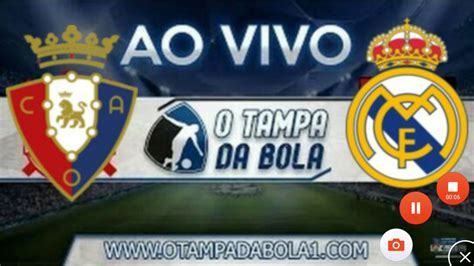 Osasuna X Real Madrid Ao Vivo Em HD YouTube