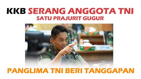 KST Papua Serang Anggota TNI Satu Prajurit Gugur YouTube