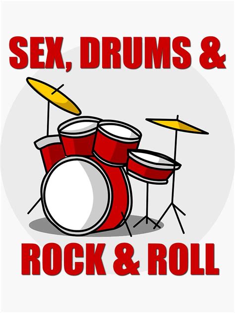 Sex Drums And Rock And Roll Sticker By Drummerstuff Redbubble