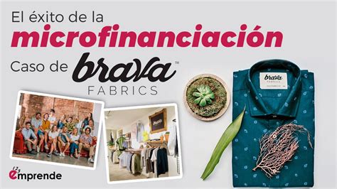 El éxito de la microfinanciación caso de Brava Fabrics 123 Emprende