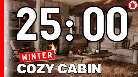 ⌛ Winter Cabin 25 Minute Timer No Music With Alarm Youtube