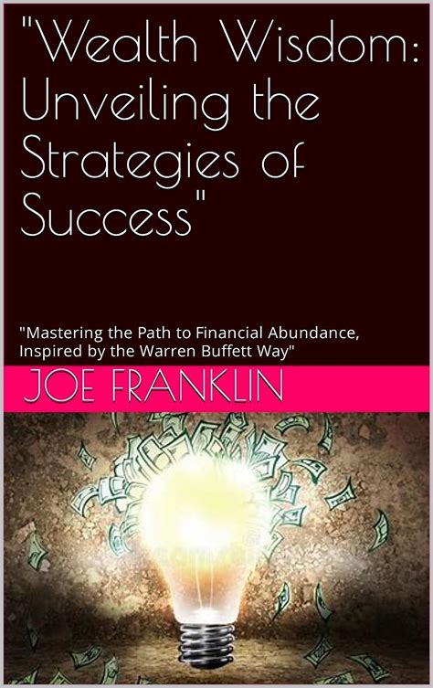 Wealth Wisdom Unveiling The Strategies Of Success