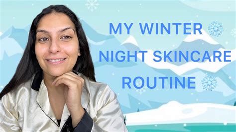 Winter Skincare Routine For Clear Skin My Realistic Winter Self Care