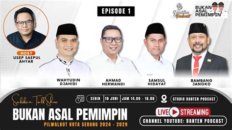 LIVE TALKSHOW Bukan Asal Pemimpin Pemilukada Kota Serang Episode