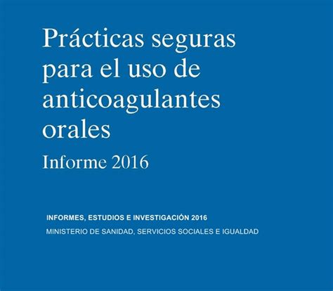 Pr Cticas Seguras Para El Uso De Anticoagulantes Orales Informe