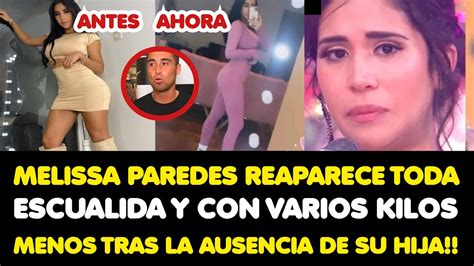 Melissa Paredes Reaparece Toda Escualida Y Con Varios Kilos Menos Tras