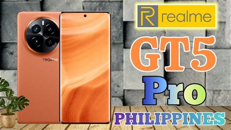 REALME GT5 PRO PRICE IN PHILIPPINES SPECS AND FEATURES OFFICIAL LOOK