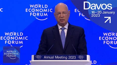 Welcoming Remarks And Special Address Davos 2023 World Economic Forum