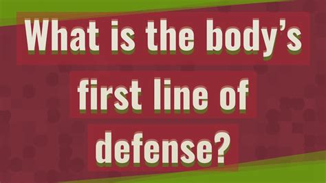 What Is The Bodys First Line Of Defense Youtube