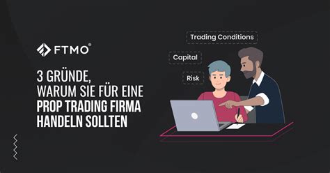 3 Gründe warum Sie für eine Prop Trading Firma handeln sollten FTMO