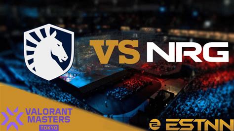 Team Liquid Vs Nrg Preview And Predictions Vct Masters Tokyo