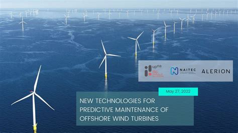 New Technologies For Predictive Maintenance Of Offshore Wind Turbines