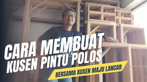 Cara Membuat Kusen Pintu Polos Gundul YouTube