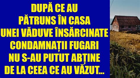 După ce au pătruns în casa unei văduve însărcinate condamnații fugari