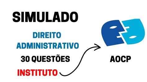 30 Questões De Direito Administrativo Instituto AOCP Simulado YouTube