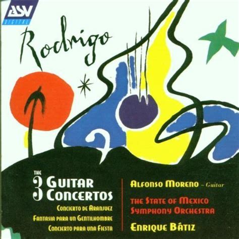 Rodrigo Guitar Concertos Concierto de Aranjuez Fantasªa para un