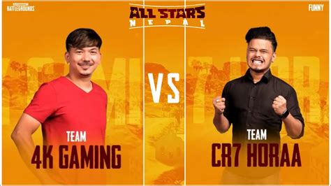 Intense Team 4k Gaming Nepal Vs Team Cr7 Horaa All Stars Nepal Pubg