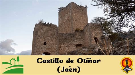 Castillo de Otíñar Jaén Cueva del Toril De rutas con mi mochila