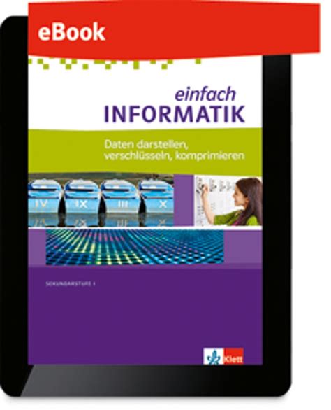 Ernst Klett Verlag Einfach Informatik Daten Darstellen Verschl Sseln