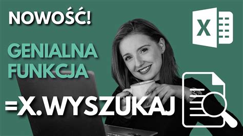 EXCEL genialna funkcja X WYSZUKAJ czy zastąpi WYSZUKAJ PIONOWO excel