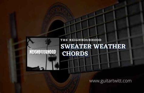 Sweater Weather Acoustic Chords By The Neighbourhood - Guitartwitt