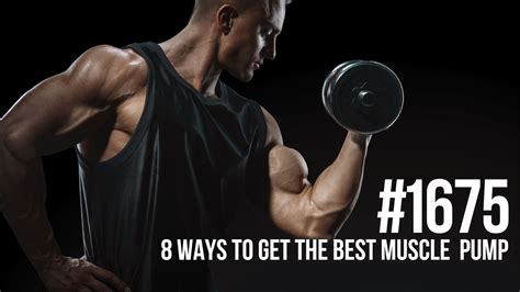 Eight Ways To Get The Best Muscle Pump Mind Pump Media