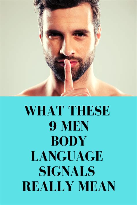 What These 9 Men Body Language Signals Really Mean Relationship