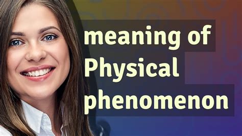 Physical Phenomenon Meaning Of Physical Phenomenon Youtube