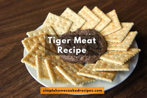 Tiger Meat Recipe - Simple Home Cooked Recipes