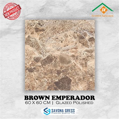 Jual Granite Lantai X Brown Emperador Savona Gress Glazed