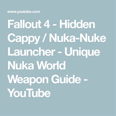 Fallout 4 Hidden Cappy Nuka Nuke Launcher Unique Nuka World