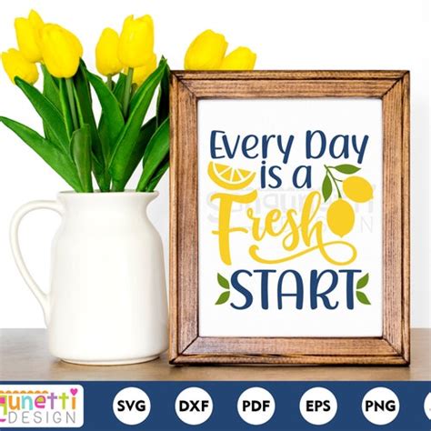 Every Day Is A Fresh Start Lemon Svg Inspirational Cut File Etsy