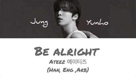 ATEEZ 에이티즈 Yunho Be Alright Lyrics Color Coded Han Eng Arb YouTube