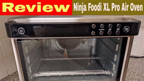 Ninja Foodi Xl Pro Air Oven Review Unboxing Test And Cooks Youtube