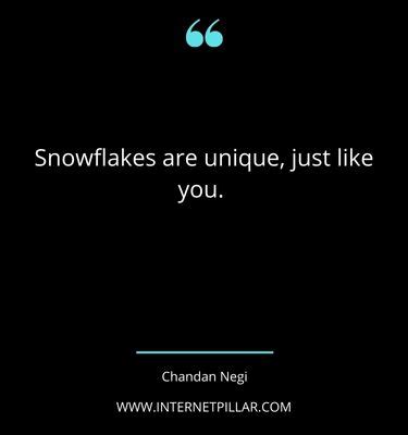 77 Snowflake Quotes and Sayings That Are Truly Amazing